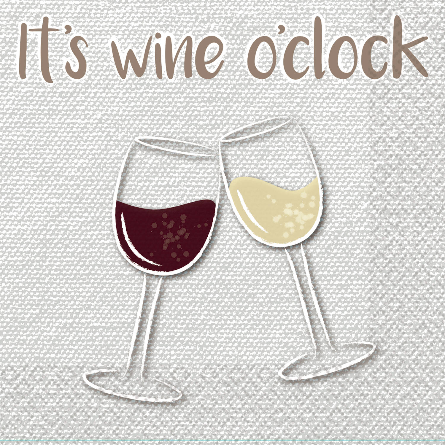16 napkins "It's wine o'clock" 33cm x 33cm