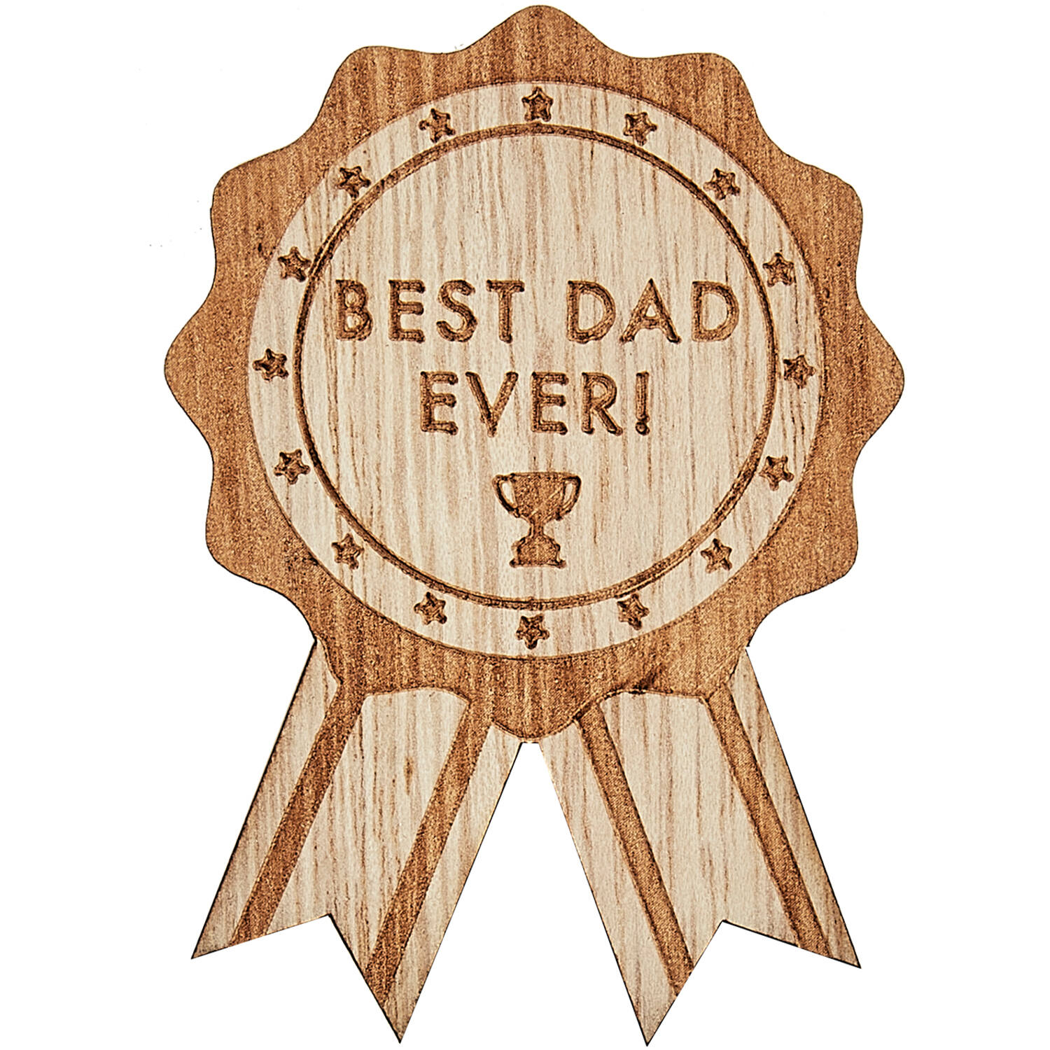 Badge - Best Dad Ever Wooden Rosette