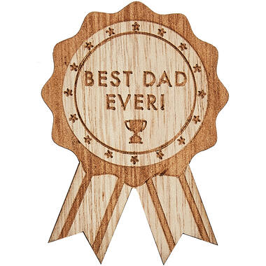Badge - Best Dad Ever Wooden Rosette