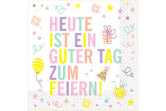 16 napkins "Heute ist ein guter Tag zum Feiern" 33cm x 33cm